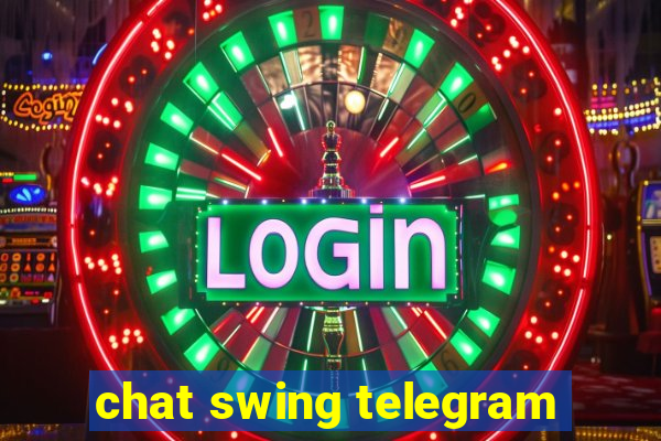 chat swing telegram